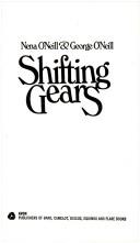 Cover of: Shifting Gears by Nena O'Neill, George O'Neill