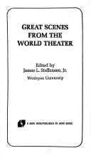 Cover of: Great Scenes from the World Theatre (Great Scenes from the World Theater) | James L. Steffenson