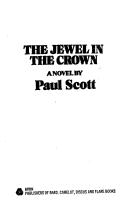 Cover of: The jewel in the crown. by Paul Scott, Paul Scott