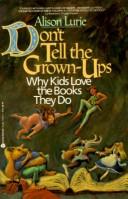 Cover of: Don't Tell the Grown-Ups by Alison Lurie