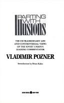 Cover of: Parting With Illusions: The Extraordinary Life and Controversial Views of the Soviet Union's Leading Commentator