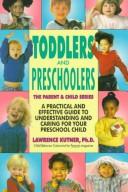 Cover of: Toddlers & Preschoolers (The Parent & Child Series) by Lawrence Kutner