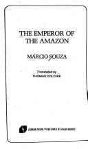 Cover of: The emperor of the Amazon by Márcio Souza