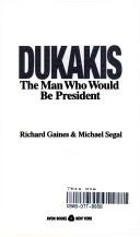 Cover of: Dukakis: The Man Who Would Be President