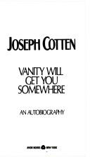 Cover of: Vanity Will Get You Somewhere: An Autobiography