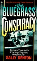 Cover of: The Bluegrass Conspiracy by Sally Denton