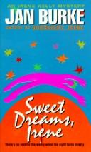 Cover of: Sweet Dreams, Irene (Irene Kelly Mysteries (Paperback)) by Jan Burke
