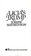 Cover of: Alicia's Trump by Joseph Mathewson
