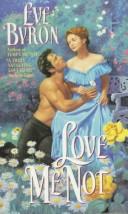 Cover of: Love Me Not by Eve Byron