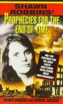 Cover of: Shawn Robbins' Prophecies for the End of Time