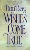 Cover of: Wishes Come True by Patti Berg