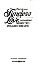 Cover of: Timeless Love: For All Time / Timeswept Love / Destiny's Spell / Eden's Gate
