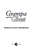 Cover of: Grampa and the Ghost by Shirley Raye Redmond