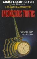 Cover of: Unconscious Truths by Janice Kiecolt-Glaser