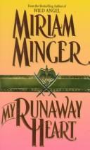 Cover of: My Runaway Heart by Miriam Minger