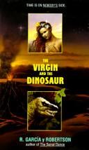 Cover of: The Virgin and the Dinosaur