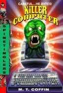 Cover of: Killer Computer (Spinetingler)