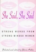 Cover of: She said, she said by selected and edited by Gloria Adler.