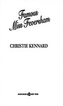 Cover of: Famous Miss Feversham by Christie Kennard