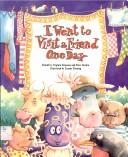 Cover of: I Went to Visit a Friend One Day (Voyages)