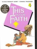 Cover of: This Is Our Faith by Jacqueline Jambor, Joan R. Demerchant, Maureen Gallagher