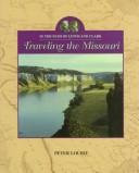 Cover of: In the Path of Lewis and Clark: Traveling the Missouri