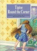 Cover of: Tiptoe Round the Corner (Voyages (Santa Rosa, Calif.).)