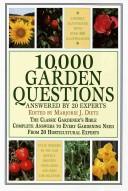 Cover of: 10,000 garden questions answered by 20 experts by Marjorie J. Dietz, F. F. Rockwell
