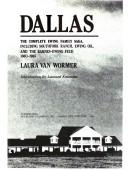 Cover of: Dallas: the complete Ewing family saga, including Southfork Ranch, Ewing Oil, and the Barnes-Ewing feud, 1860-1985