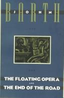 Cover of: The floating opera and The end of the road by John Barth