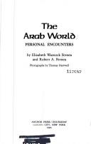 Cover of: The Arab world: personal encounters