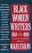 Cover of: Black Women Writers (1950-1980)