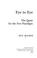 Cover of: Eye to eye: the quest for the new paradigm