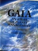 Gaia, an atlas of planet management by Norman Myers