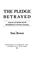 Cover of: The pledge betrayed