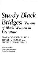 Cover of: Sturdy black bridges: visions of Black women in literature