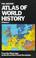 Cover of: The Anchor Atlas of World History, Vol. 2 (From the French Revolution to the American Bicentennial)