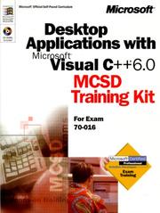 Cover of: Developing desktop applications with Microsoft Visual C++ 6.0: MCSD training kit