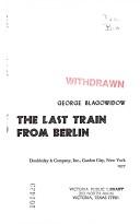 Cover of: The last train from Berlin