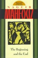 Cover of: The Beginning and the End by Naguib Mahfouz