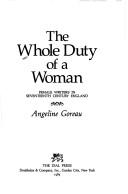 Cover of: The Whole duty of a woman: female writers in seventeenth-century England