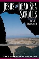 Cover of: Jesus and theDead Sea Scrolls by James H. Charlesworth, James H. Charlesworth