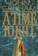 Cover of: A Time to Kill (Limited Edition) by John Grisham