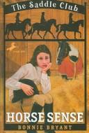 Cover of: Horse Sense (Saddle Club(R)) by Bonnie Bryant