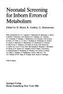 Neonatal screening for inborn errors of metabolism by Horst Bickel, Robert Guthrie
