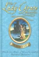 Cover of: Haunted (Lady Grace Mysteries)