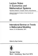 International Seminar on Trends in Mathematical Modelling, Venice, 13-18 December 1971 by International Seminar on Trends in Mathematical Modelling Venice 1971.