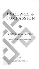 Violence and Compassion by His Holiness Tenzin Gyatso the XIV Dalai Lama