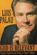 Cover of: God is Revelant by Luis Palau