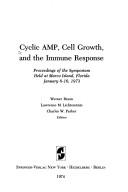 Cyclic AMP, cell growth, and the immune response by Braun, Werner, Lawrence M. Lichtenstein, Charles Ward Parker